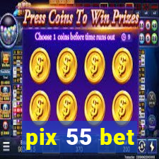 pix 55 bet
